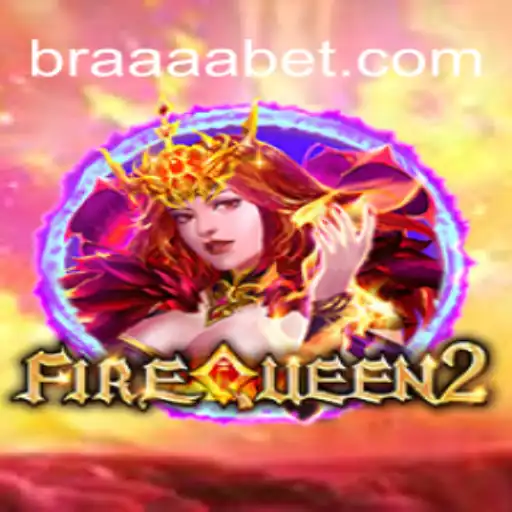 FireQueen2: The Ultimate Slot Game Experience with AAA.bet Oficial Slots Brasil #1